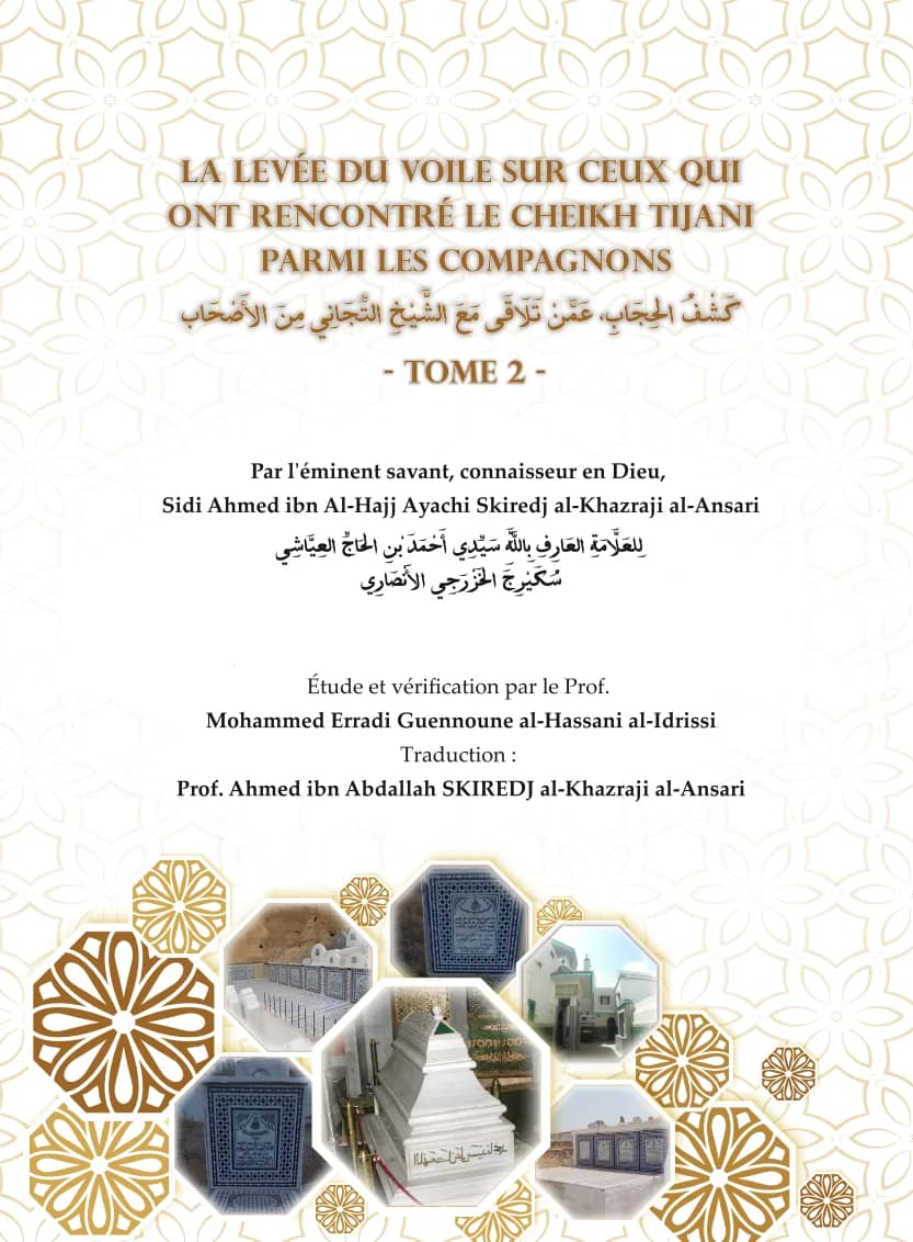 La levée du voile sur ceux qui ont rencontré le cheikh Tijani parmi les compagnons tome 2