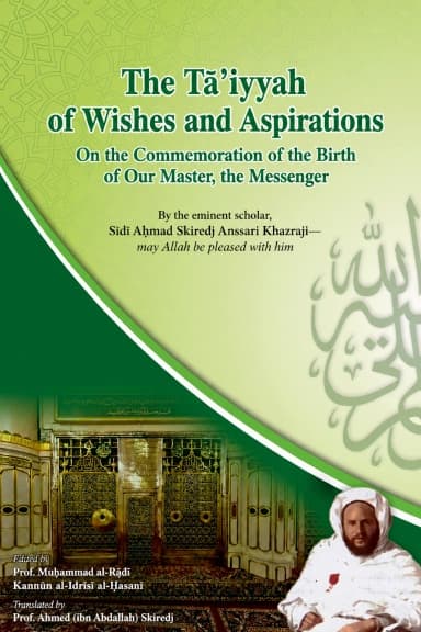 The Tā’iyyah of Wishes and Aspirations On the Commemoration of the Birth of Our Master, the Messenger